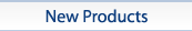 New Products